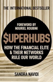 SuperHubs : How the Financial Elite and Their Networks Rule our World, Hardback Book SuperHubs : How the Financial Elite and Their Networks Rule our World, Hardback Book