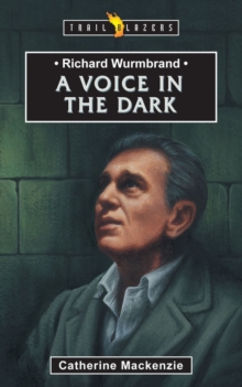 Richard Wurmbrand : A Voice in the Dark, Paperback Book Richard Wurmbrand : A Voice in the Dark, Paperback Book