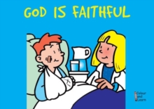 God Is Faithful : Colour and Learn, Paperback / softback Book God Is Faithful : Colour and Learn, Paperback / softback Book