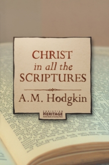 Christ in all the Scriptures, Paperback Book Christ in all the Scriptures, Paperback Book