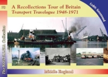 A Recollections Tour of Britain: Middle England Transport Travelogue, Paperback / softback Book A Recollections Tour of Britain: Middle England Transport Travelogue, Paperback / softback Book