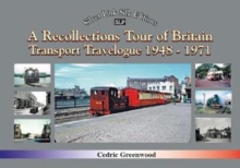 A Transport Travelogue of Britain by Road, Rail and Water 1948-1972