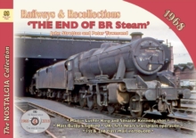 Railways & Recollections  1968 : The End of BR Steam