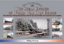 The steam Engines of World War II : The German 'Kriegsdampflokomotiven' and British and American war engines, Hardback Book The steam Engines of World War II : The German 'Kriegsdampflokomotiven' and British and American war engines, Hardback Book