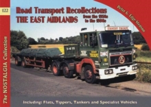 No 122 Road Transport Recollections: East Midlands from the 1950s to the 1990s