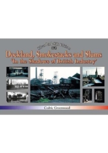 Dockland, Smokestacks and Slums