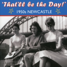 That'll be the Day 1950s! Newcastle, Paperback Book That'll be the Day 1950s! Newcastle, Paperback Book