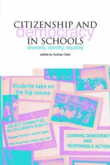 Citizenship and Democracy in Schools : Diversity, Identity, Equality, Paperback Book Citizenship and Democracy in Schools : Diversity, Identity, Equality, Paperback Book