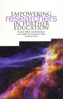 Empowering Researchers in Further Education, Paperback / softback Book Empowering Researchers in Further Education, Paperback / softback Book
