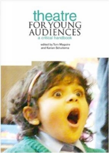 Theatre for Young Audiences : A Critical Handbook