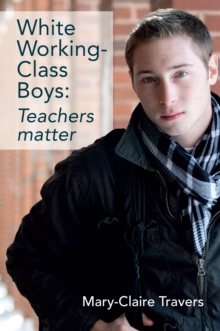 White Working-Class Boys : Teachers matter