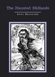 The Haunted Midlands, Paperback / softback Book The Haunted Midlands, Paperback / softback Book