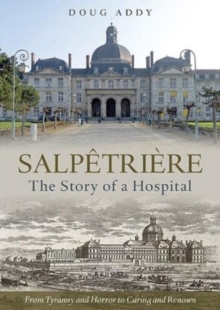 Salpetriere : The Story of a Hospital