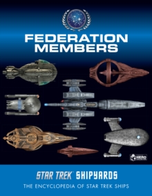 Star Trek Shipyards: Federation Members, Hardback Book Star Trek Shipyards: Federation Members, Hardback Book