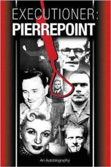 Executioner : Pierrepoint, Hardback Book Executioner : Pierrepoint, Hardback Book