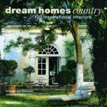 Dream Homes Country : 100 Inspirational Interiors, Hardback Book Dream Homes Country : 100 Inspirational Interiors, Hardback Book