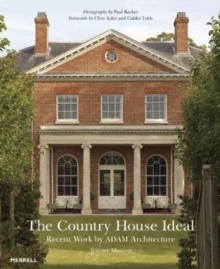 Country House Ideal: Recent Work by Adam Architecture, Hardback Book Country House Ideal: Recent Work by Adam Architecture, Hardback Book