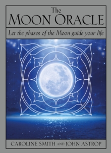 The Moon Oracle : Let the Phases of the Moon Guide Your Life, Cards Book The Moon Oracle : Let the Phases of the Moon Guide Your Life, Cards Book