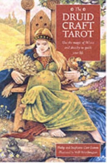 The Druid Craft Tarot : Use the Magic of Wicca and Druidry to Guide Your Life, Mixed media product Book The Druid Craft Tarot : Use the Magic of Wicca and Druidry to Guide Your Life, Mixed media product Book