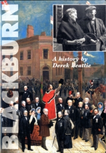 History of Blackburn, Hardback Book History of Blackburn, Hardback Book