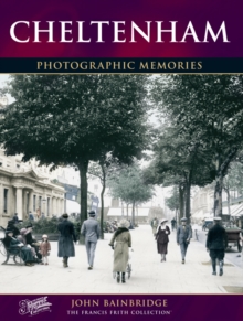 Cheltenham : Photographic Memories, Paperback Book Cheltenham : Photographic Memories, Paperback Book