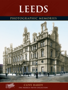 Leeds : Photographic Memories, Paperback Book Leeds : Photographic Memories, Paperback Book