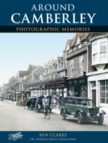 Camberley : Photographic Memories, Paperback Book Camberley : Photographic Memories, Paperback Book