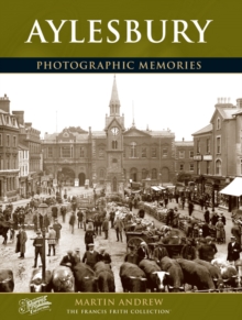 Aylesbury : Photographic Memories, Paperback Book Aylesbury : Photographic Memories, Paperback Book