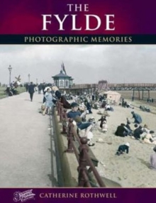 The Fylde : Photographic Memories, Paperback Book The Fylde : Photographic Memories, Paperback Book