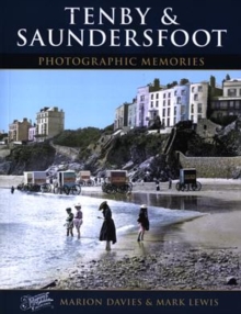 Tenby and Saundersfoot, Paperback / softback Book Tenby and Saundersfoot, Paperback / softback Book