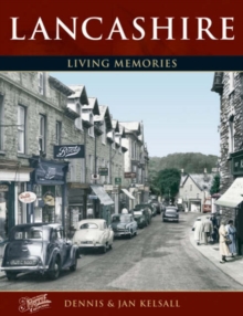 Lancashire : Living Memories, Paperback Book Lancashire : Living Memories, Paperback Book