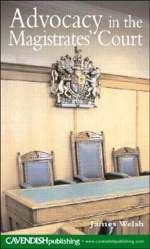 Advocacy in the Magistrates' Court, Paperback / softback Book Advocacy in the Magistrates' Court, Paperback / softback Book