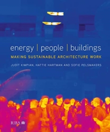 Energy / People / Buildings : Making sustainable architecture work