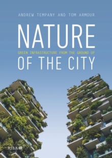 Nature of the City : Green Infrastructure from the Ground Up