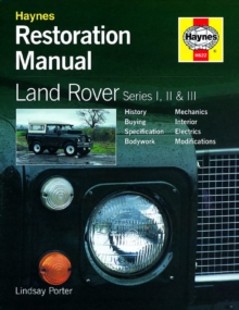 Land Rover Series I, II & III Restoration Manual