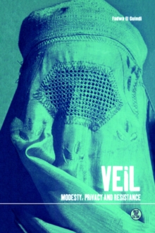 Veil : Modesty, Privacy and Resistance, Paperback Book Veil : Modesty, Privacy and Resistance, Paperback Book
