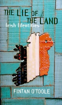 The Lie of the Land : Irish Identities