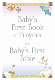 Baby's First Book of Prayers and Baby's First Bible, Paperback Book Baby's First Book of Prayers and Baby's First Bible, Paperback Book