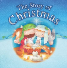 The Story of Christmas, Board book Book The Story of Christmas, Board book Book