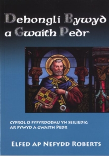 Dehongli Bywyd a Gwaith Pedr, Paperback / softback Book Dehongli Bywyd a Gwaith Pedr, Paperback / softback Book