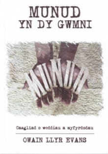 Munud yn dy Gwmni: Casgliad o Weddau a Myfyrdodau, Paperback / softback Book Munud yn dy Gwmni: Casgliad o Weddau a Myfyrdodau, Paperback / softback Book