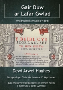 Gair Duw ar Lafar Gwlad - Ymadroddion enwog o'r Beibl