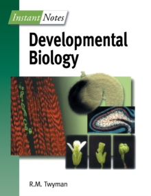 BIOS Instant Notes in Developmental Biology, Paperback / softback Book BIOS Instant Notes in Developmental Biology, Paperback / softback Book