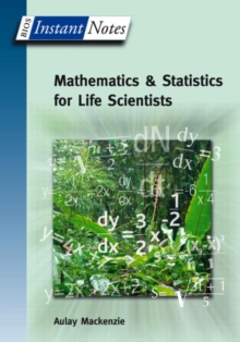 BIOS Instant Notes in Mathematics and Statistics for Life Scientists, Paperback / softback Book BIOS Instant Notes in Mathematics and Statistics for Life Scientists, Paperback / softback Book