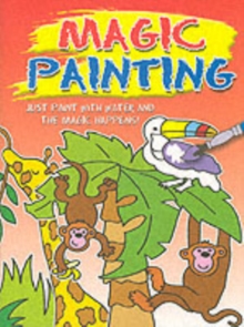 Magic Painting Cat and Dog : Just Paint with Water and the Magic Happens!, Paperback Book Magic Painting Cat and Dog : Just Paint with Water and the Magic Happens!, Paperback Book