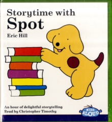 Storytime with Spot, CD-Audio Book Storytime with Spot, CD-Audio Book