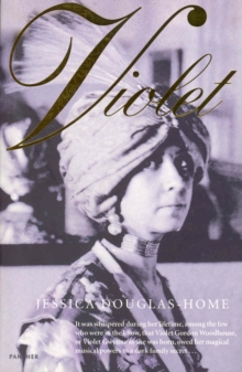 Violet : Life and Loves of Violet Gordon Woodhouse, Paperback Book Violet : Life and Loves of Violet Gordon Woodhouse, Paperback Book
