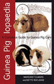 Guinea Piglopaedia : a Complete Guide to Guinea Pigs, Paperback Book Guinea Piglopaedia : a Complete Guide to Guinea Pigs, Paperback Book