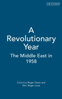 A Revolutionary Year : The Middle East in 1958