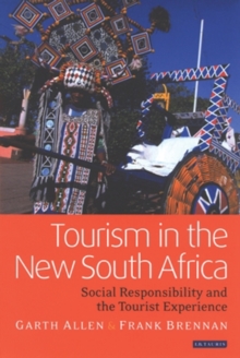 Tourism in the New South Africa : Social Responsibility and the Tourist Experience, Paperback / softback Book Tourism in the New South Africa : Social Responsibility and the Tourist Experience, Paperback / softback Book
